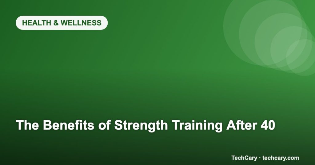 The Benefits of Strength Training After 40