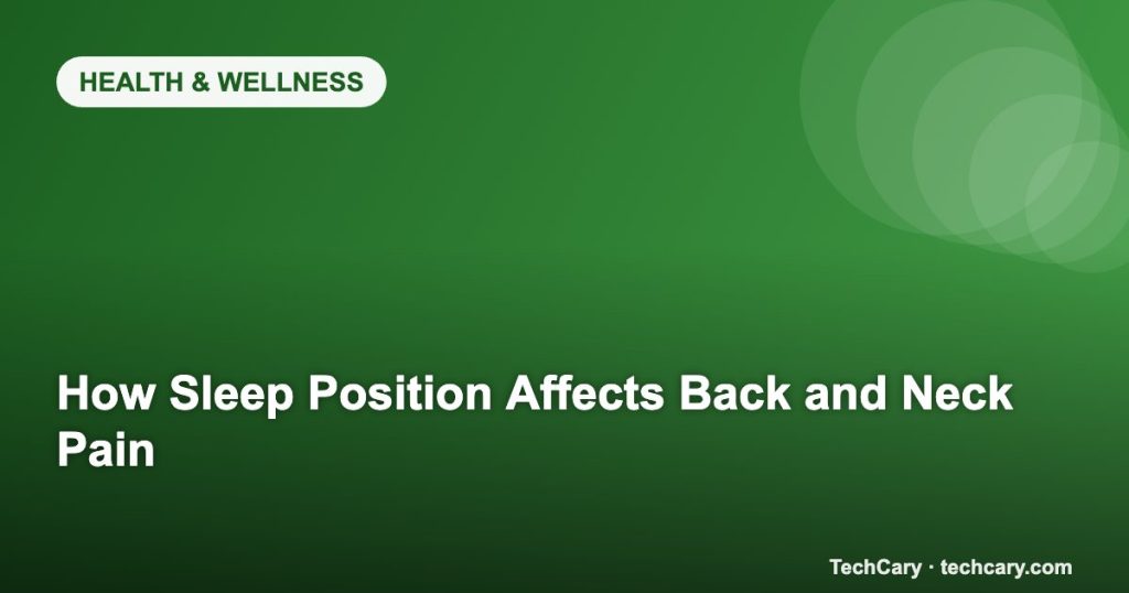 How Sleep Position Affects Back and Neck Pain