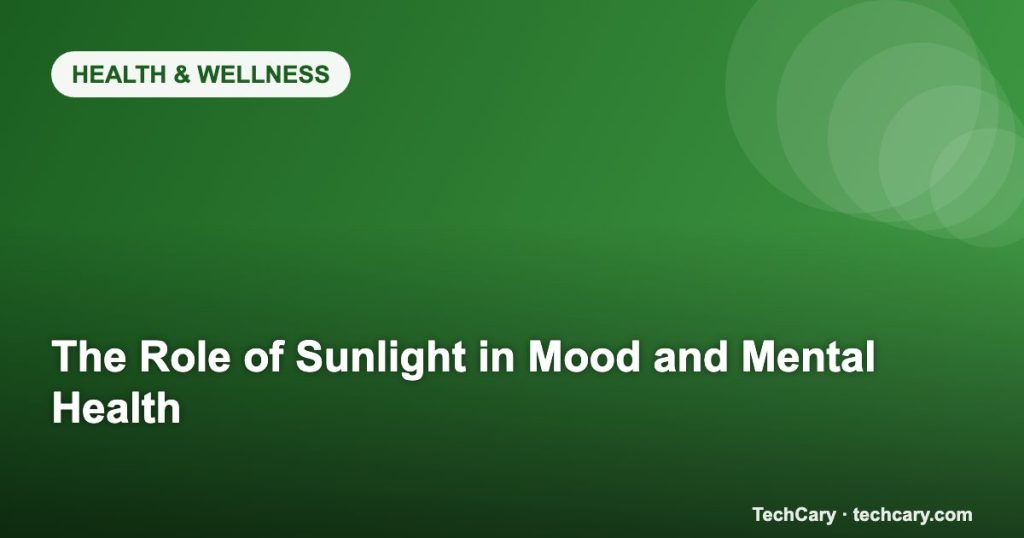 The Role of Sunlight in Mood and Mental Health