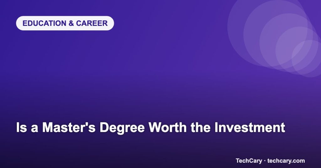 Is a Master’s Degree Worth the Investment