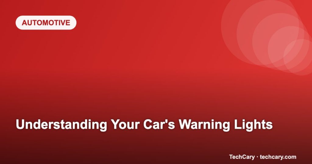 Understanding Your Car’s Warning Lights