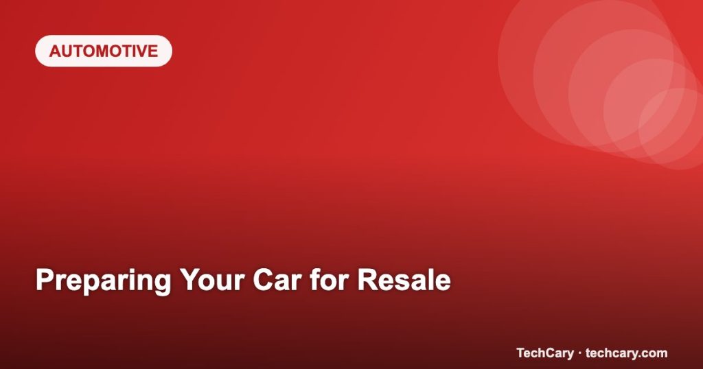 Preparing Your Car for Resale