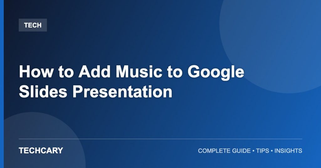 How to Add Music to Google Slides Presentation