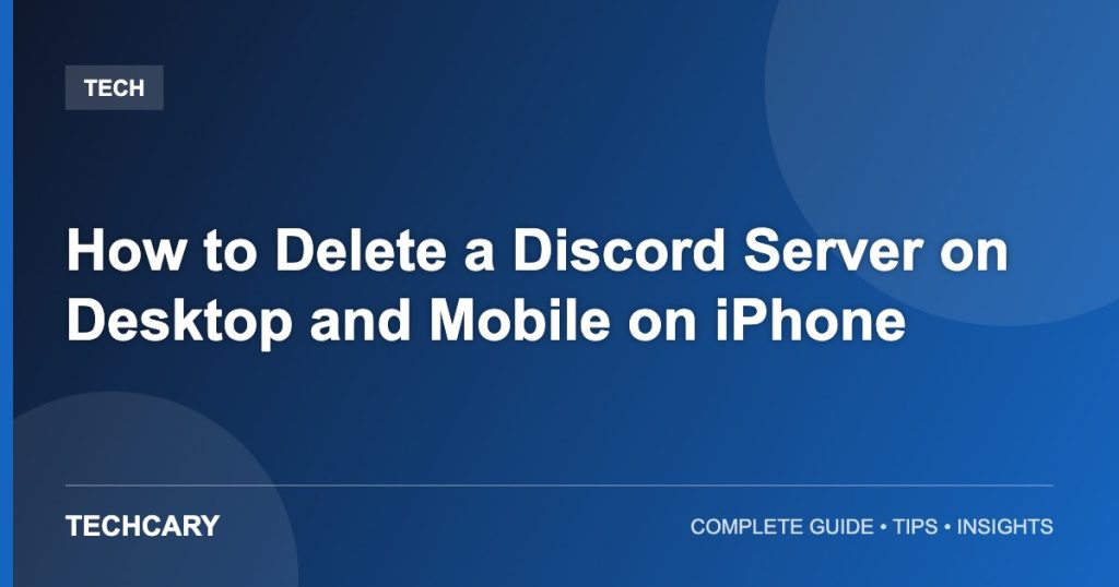 How to Delete a Discord Server on Desktop and Mobile on iPhone How to Delete a Discord Server on Desktop and Mobile on iPhone